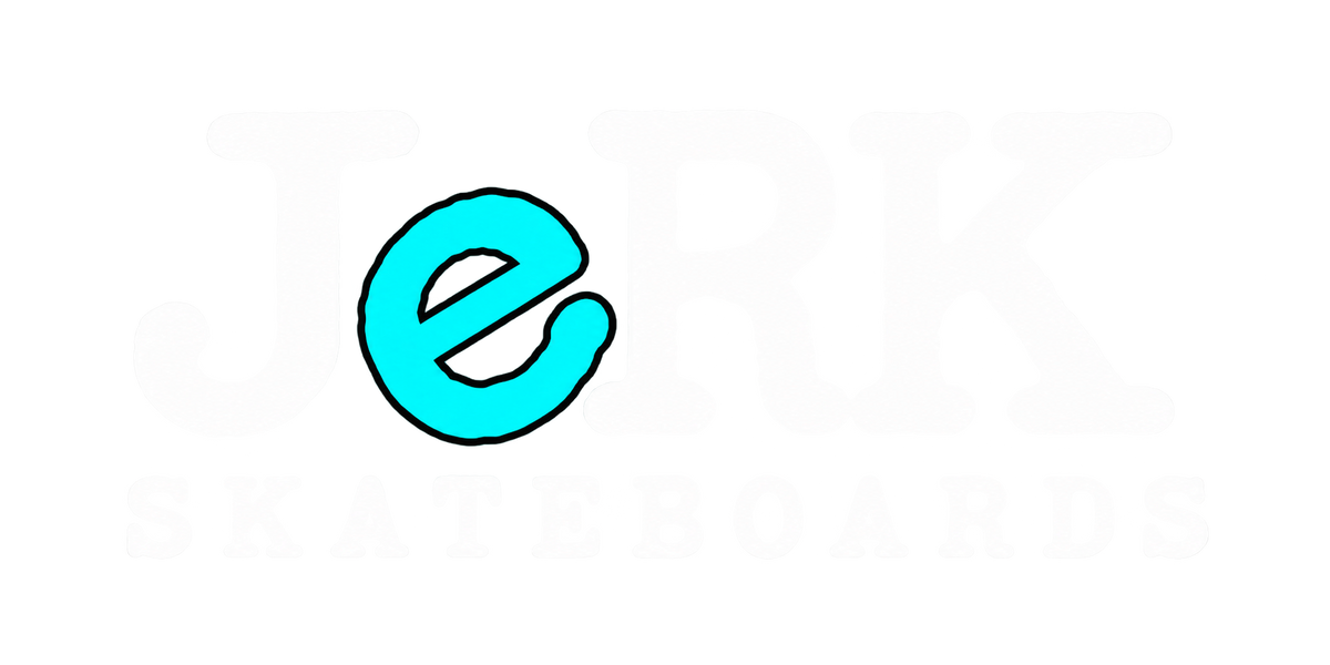 JeRK Skateboards